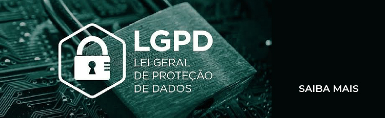Lei Geral de Proteção de Dados (LGPD)